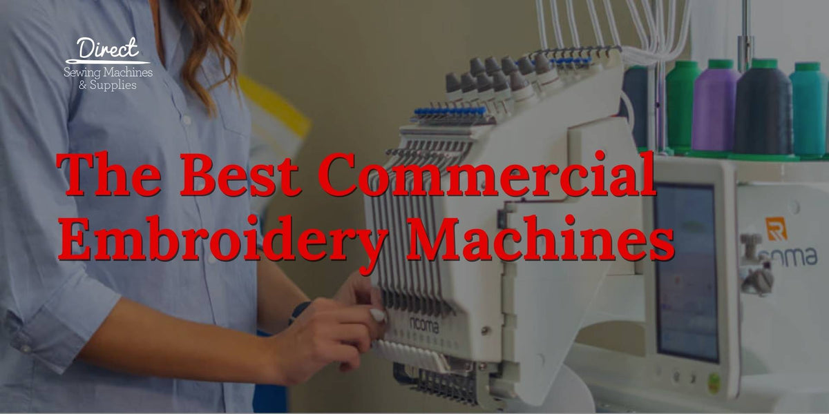 Top 8 Best Commercial Embroidery Machines for 2024